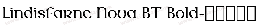 Lindisfarne Nova BT Bold字体转换